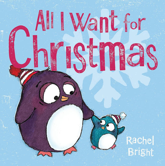 All I Want For Christmas: Rachel Bright  - Paperback