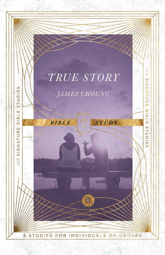 True Story Bible Study: 5 Studies for Individuals or Groups (IVP Signature Bible Studies) Paperback
