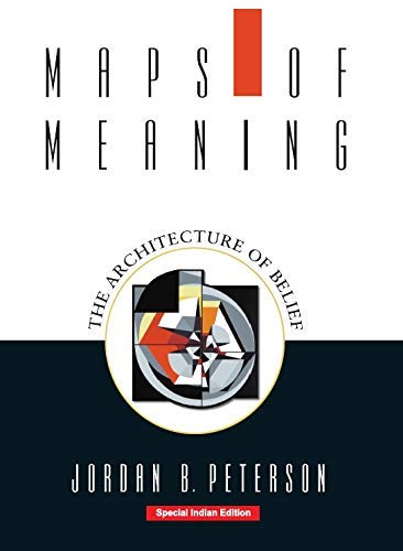 By Jordan B. Peterson - Maps of Meaning: The Architecture of Belief [Softcover] | Best of Jordan B. Peterson