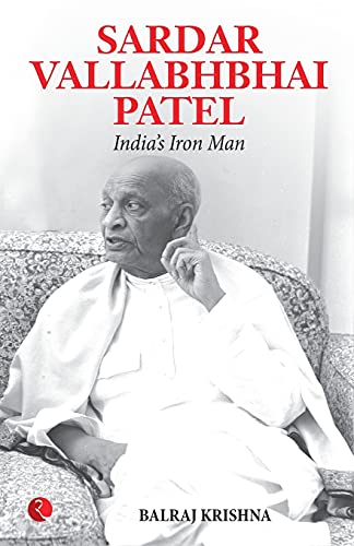 Sardar Vallabhabhai Patel India's Iron Man