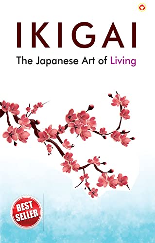 Ikigai: The Japanese Art of Living