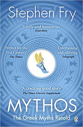 By Stephen Fry Mythos The Greek Myths Retold (Stephen Fry’s Greek Myths) Paperback – 26 July 2018