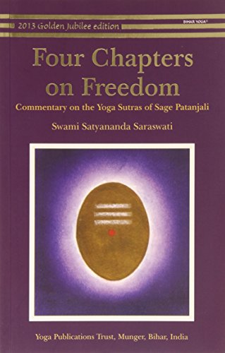 Four Chapters on Freedom: Commentary on the Yoga Sutras of Patanjali: 1