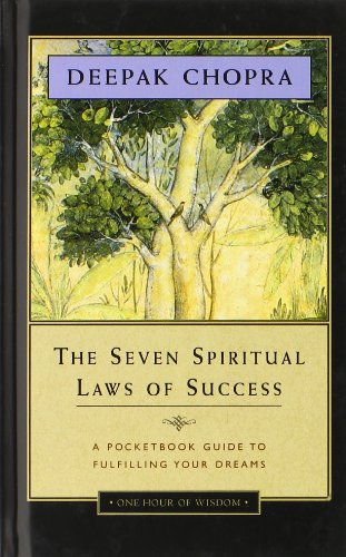 The Seven Spiritual Laws of Success: A Pocket Guide to Fulfilling Your Dreams