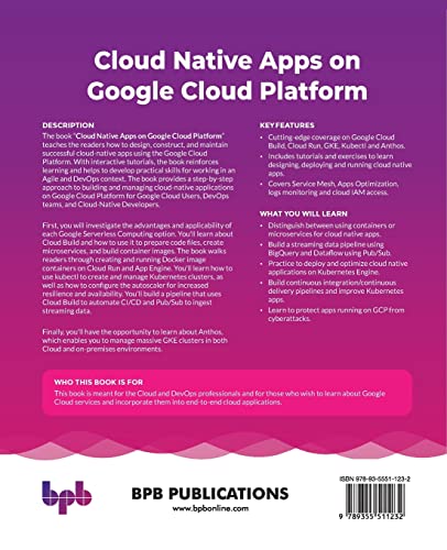 Cloud Native Apps on Google Cloud Platform: Use Serverless, Microservices and Containers to Rapidly Build and Deploy Apps on Google Cloud (English Edition)