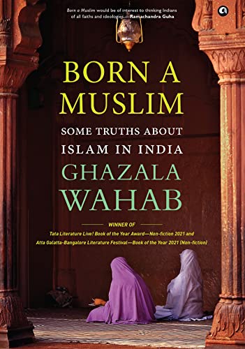 BORN A MUSLIM: Some Truths About Islam in India Hardcover