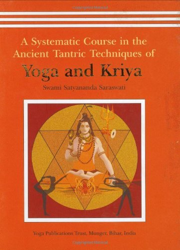 By Swami Satyananda Saraswati - Yoga and Kriya: A Systematic Course in the Ancient Tantric Techniques (2)