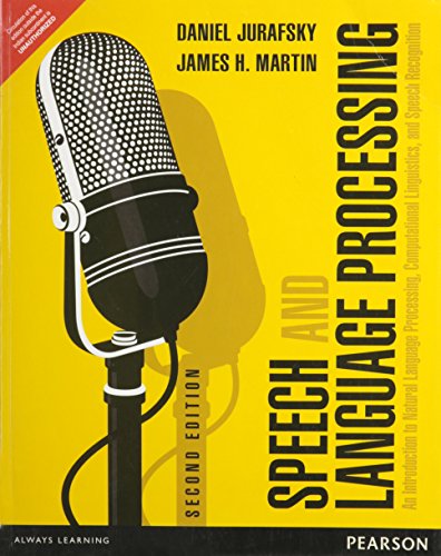 SPEECH AND LANGUAGE PROCESSING AN INTRODUCTION TO NATURAL LANGUAGE PROCESSING, 2/E