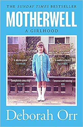 Motherwell A Girlhood . 2021@Paperback – (5 Jan)