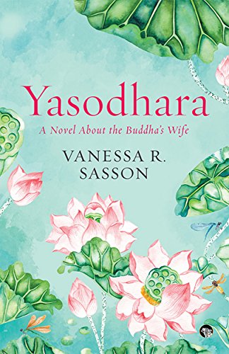 Yasodhara: A Novel About the Buddha's Wife