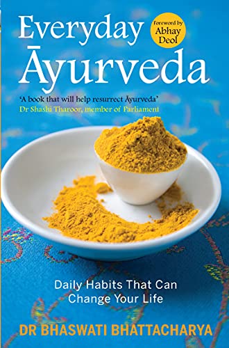 Everyday Ayurveda : Daily Habits That Can Change Your Life: Daily Habits That Can Change Your Life. A book on Mental & Spiritual Healing. A guide to ... naturally (Non-fiction, Penguin Books)