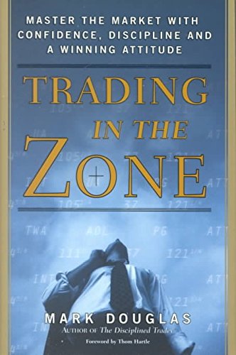 [(Trading in the Zone)] [By (author) Mark Douglas] published on (January, 2001)